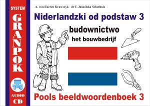 Niderlandzki od podstaw część 3 budownictwo + CD Audio. Pools beeldwoordenboek deel 3